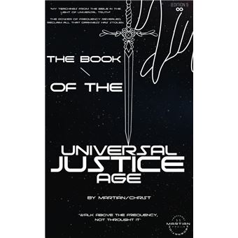 The Book of The Universal Justice Age - 1