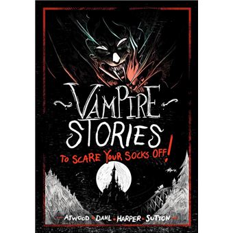Vampire Stories to Scare Your Socks Off! - 1