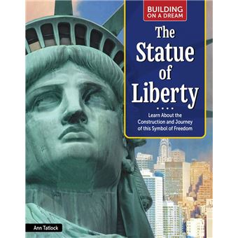 Building on a Dream: The Statue of Liberty - 1