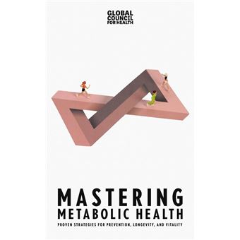 Mastering Metabolic Health: Proven Strategies for Prevention, Longevity, and Vitality - 1