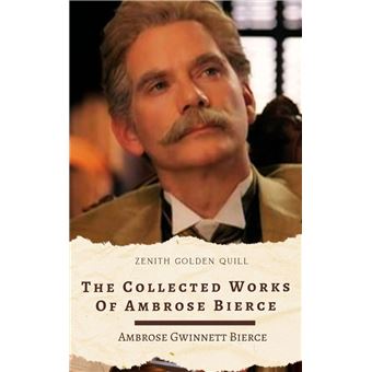 The Collected Works of Ambrose Bierce - 1
