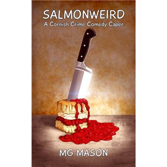 Salmonweird: A Cornish Crime Comedy Caper - 1