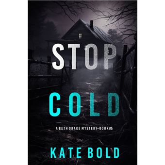 Stop Cold (A Beth Drake FBI Suspense Thriller—Book Five) - 1