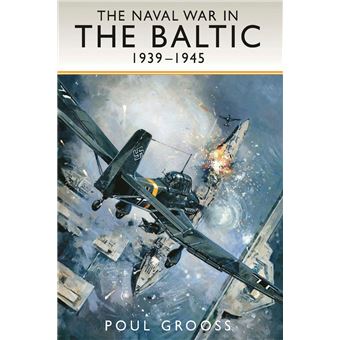 The Naval War in the Baltic, 1939–1945 - 1