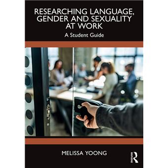Researching Language, Gender and Sexuality at Work - 1