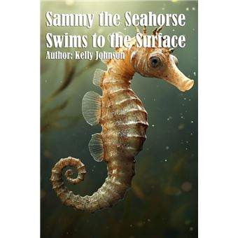 Sammy the Seahorse Swims to the Surface - 1