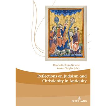 Reflections on Judaism and Christianity in Antiquity - 1