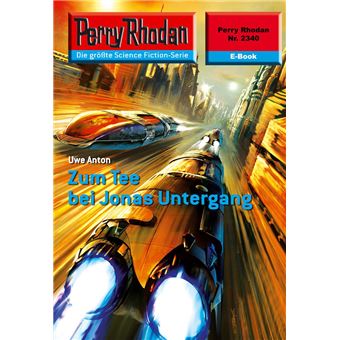 Perry Rhodan 2340: Zum Tee bei Jonas Untergang - 1