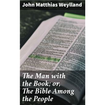 The Man with the Book; or, The Bible Among the People - 1