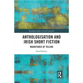 Anthologisation and Irish Short Fiction - 1