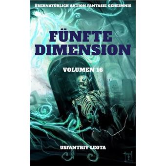 Fünfte Dimension:Übernatürlich Aktion Fantasie Geheimnis (Volumen 16) - 1