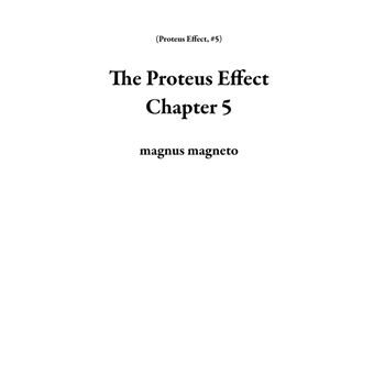The Proteus Effect Chapter 5 - 1