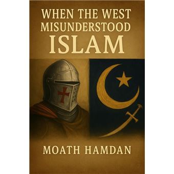 When the West Misunderstood Islam - 1