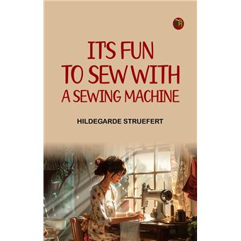 It's Fun to Sew with a Sewing Machine - 1