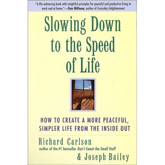Slowing Down to the Speed of Life - 1