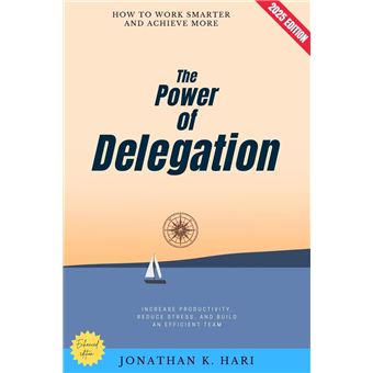 The Power of Delegation: - 1