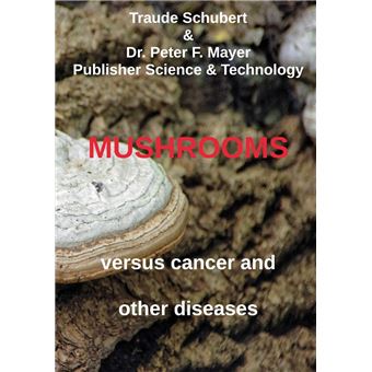 Mushrooms against cancer and other diseases - 1