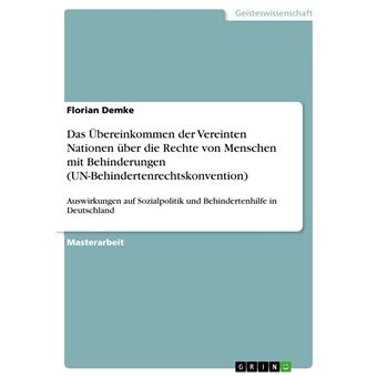 Das Übereinkommen der Vereinten Nationen über die Rechte von Menschen mit Behinderungen (UN-Behindertenrechtskonvention) - 1