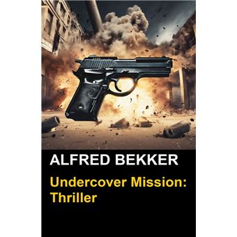 Undercover Mission: Thriller - 1