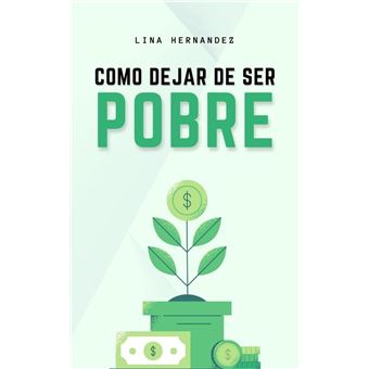 Cómo Dejar de Ser Pobre - 1