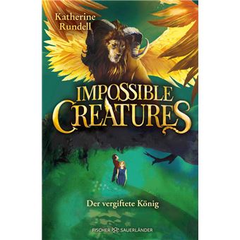 Impossible Creatures – Der vergiftete König - 1