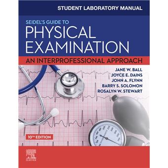 Student Laboratory Manual for Seidel's Guide to Physical Examination E-Book - 1