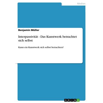 Interpassivität - Das Kunstwerk betrachtet sich selbst - 1