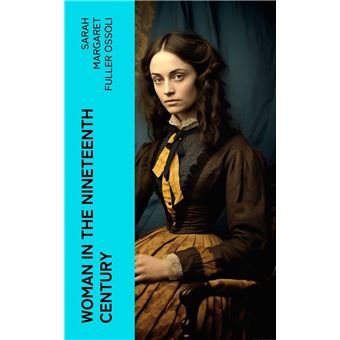 Woman in the Nineteenth Century - 1