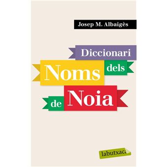Diccionari dels noms de noia - 1