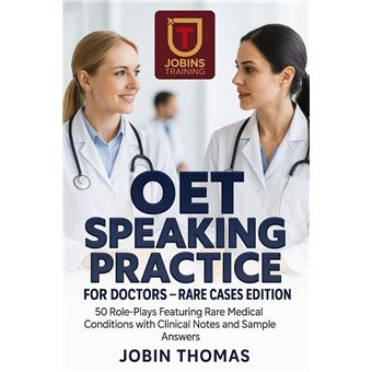 OET Speaking Practice for Doctors – Rare Cases Edition: 50 Role-Plays Featuring Rare Medical Conditions with Clinical Notes and Sample Answers - 1