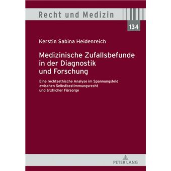 Medizinische Zufallsbefunde in der Diagnostik und Forschung - 1