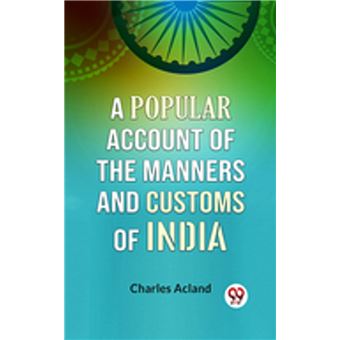 A Popular Account of the Manners and Customs of India - 1