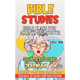 Bible Class for Adults and Youth: Beginner's Guide: Lamentations of Jeremiah - 1
