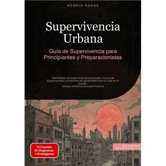 Supervivencia Urbana: Guía de Supervivencia para Principiantes y Preparacionistas - 1