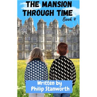 The Mansion Through Time Book 4 (A Time Travel Adventure) - 1