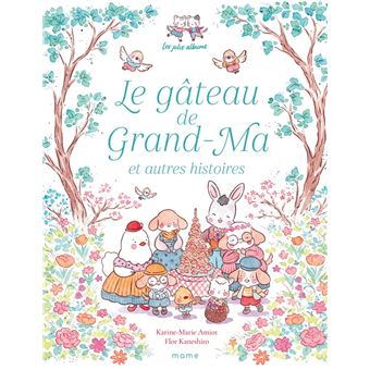 Le gâteau de Grand-Ma et autres histoires - 1
