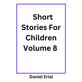 Short Stories For Children Volume 8 - 1
