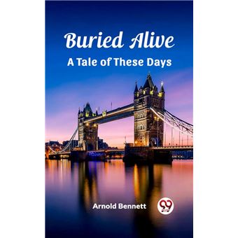 Buried Alive A Tale of These Days - 1