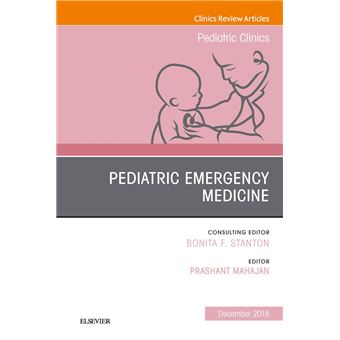 Pediatric Emergency Medicine, An Issue of Pediatric Clinics of North America - 1