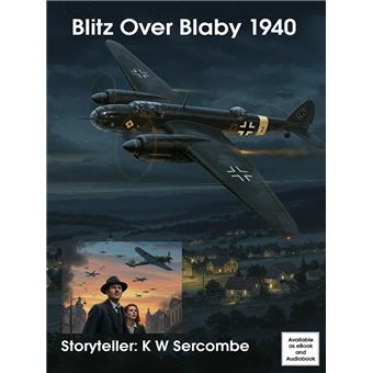 Blitz Over Blaby 1940 - 1