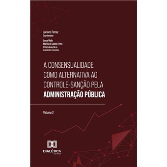 A consensualidade como alternativa ao controle-sanção pela Administração Pública - 1