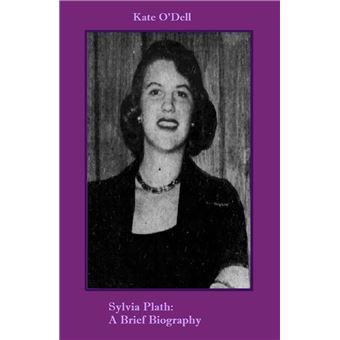 Sylvia Plath: A Brief Biography - 1