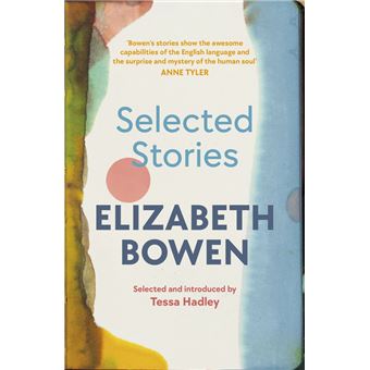 The Selected Stories of Elizabeth Bowen - 1