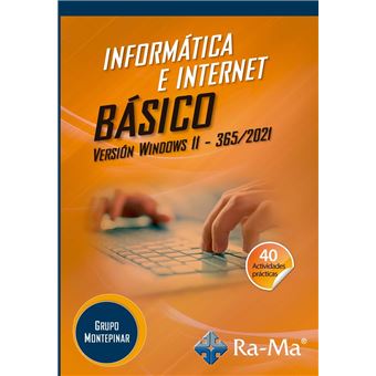 Informática e internet básico. Versión Windows 11 - 365 / 2021 - 1