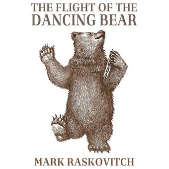 The Flight of the Dancing Bear - 1