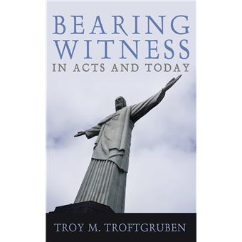 Bearing Witness in Acts and Today - 1