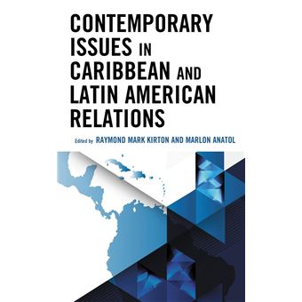Contemporary Issues in Caribbean and Latin American Relations - 1