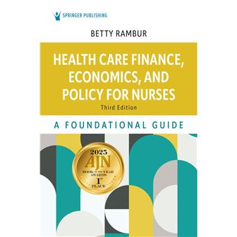 Health Care Finance, Economics, and Policy for Nurses - 1