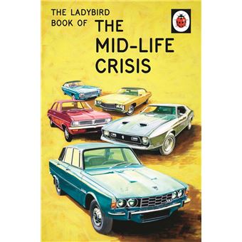 The Ladybird Book of the Mid-Life Crisis - 1