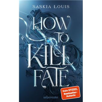 How to Kill Fate (Fate Dilogie, Bd. 2) - 1